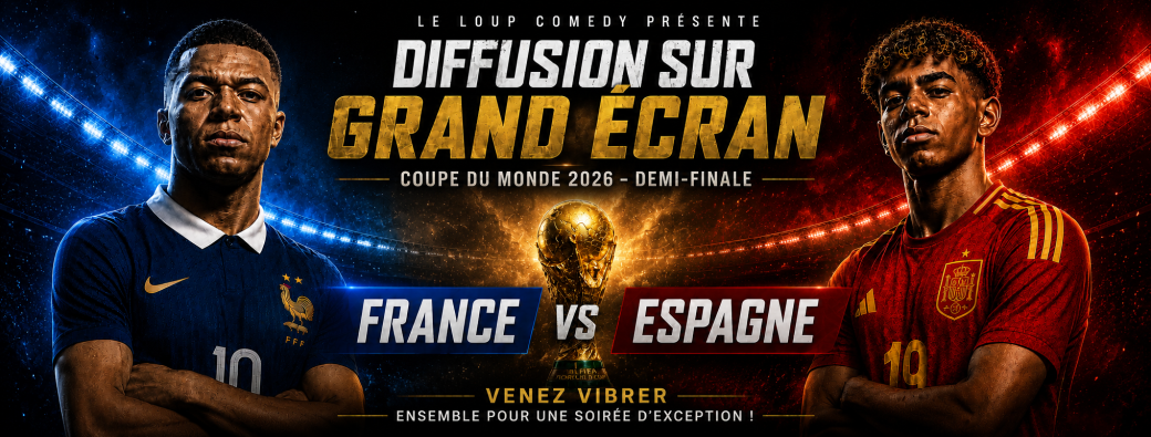FANZONE FRANCE-ESPAGNE  sur Grand Écran - 1/2 finale de la Coupe du monde 