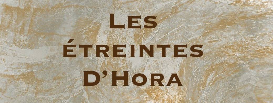 Dim. 02/04 : LES ETREINTES D'HORA