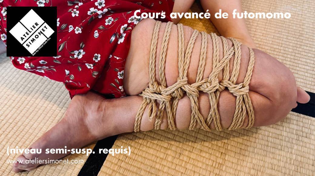 DIM 13/12 : Shibari : Cours avancé de futomomo