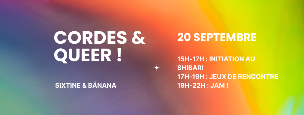 [DIM 20 SEPT] Cordes & Queer