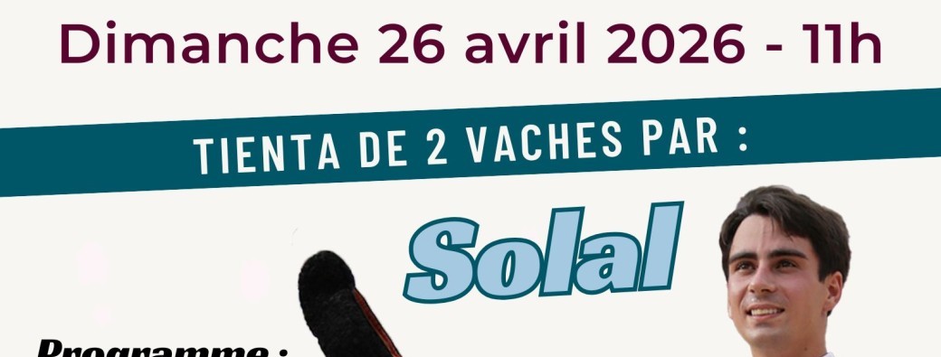 Dimanche 26 avril - Tienta avec Solal chez La Espera