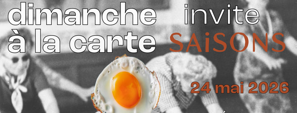 Dimanche à la carte x Saisons