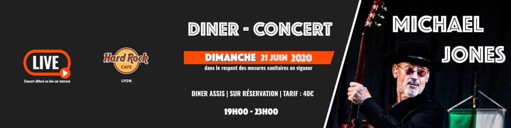 Diner-Concert - Michael Jones au Hard Rock Cafe Lyon
