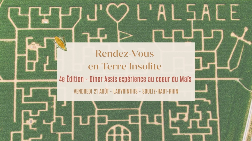 Dîner expérience au coeur du Maïs - 4e Edition Rendez-Vous en Terre Insolite