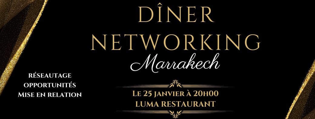 Dîner Networking Marrakech 