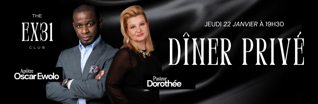 Dîner privé avec Apôtre Oscar Ewolo & Pasteur Dorothée
