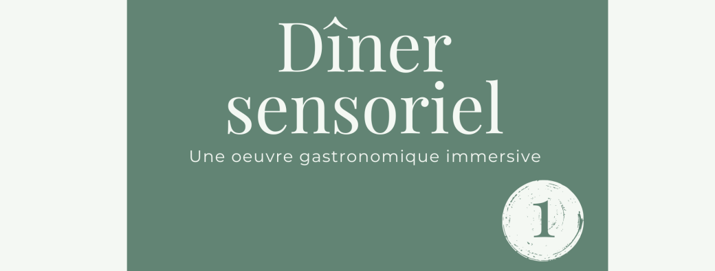 Dîner sensoriel avant première 