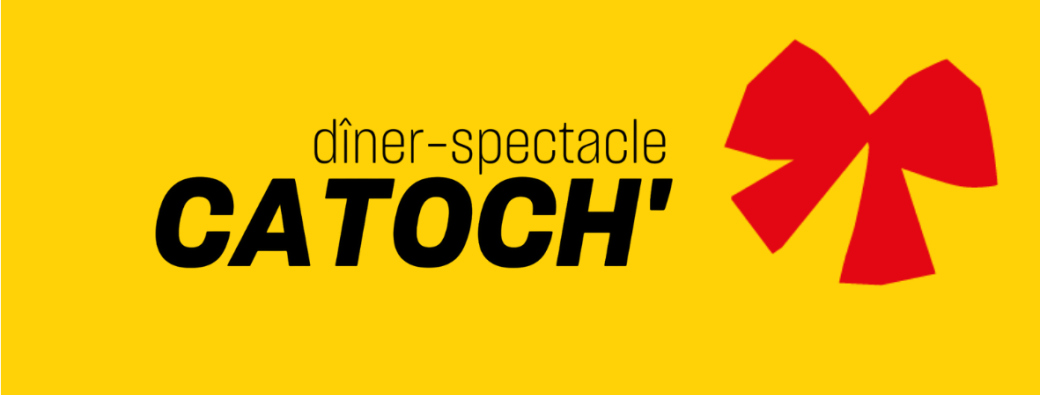 Dîner-Spectacle avec Catoch’ | mar. 9 sept. 