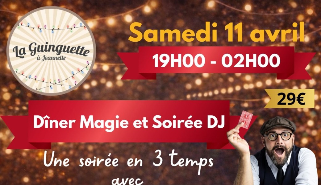 Dîner Spectacle Magie et Soirée DJ 