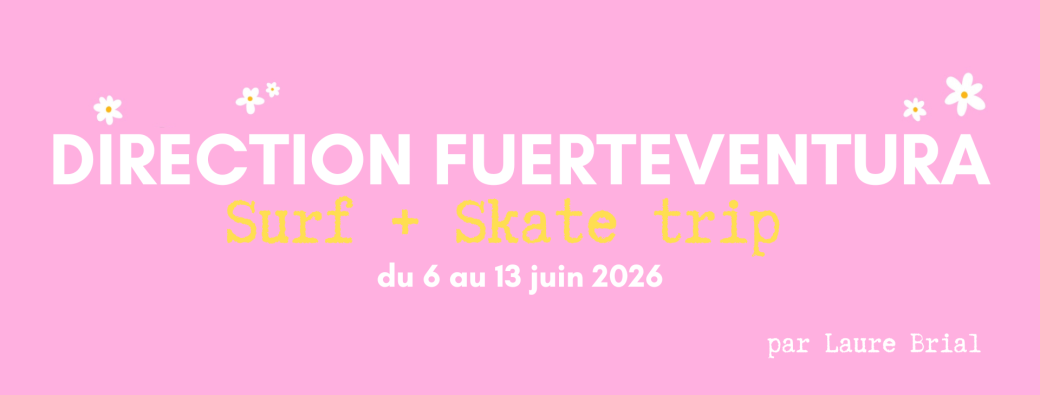 Direction Fuerteventura - Laure Brial x Banama