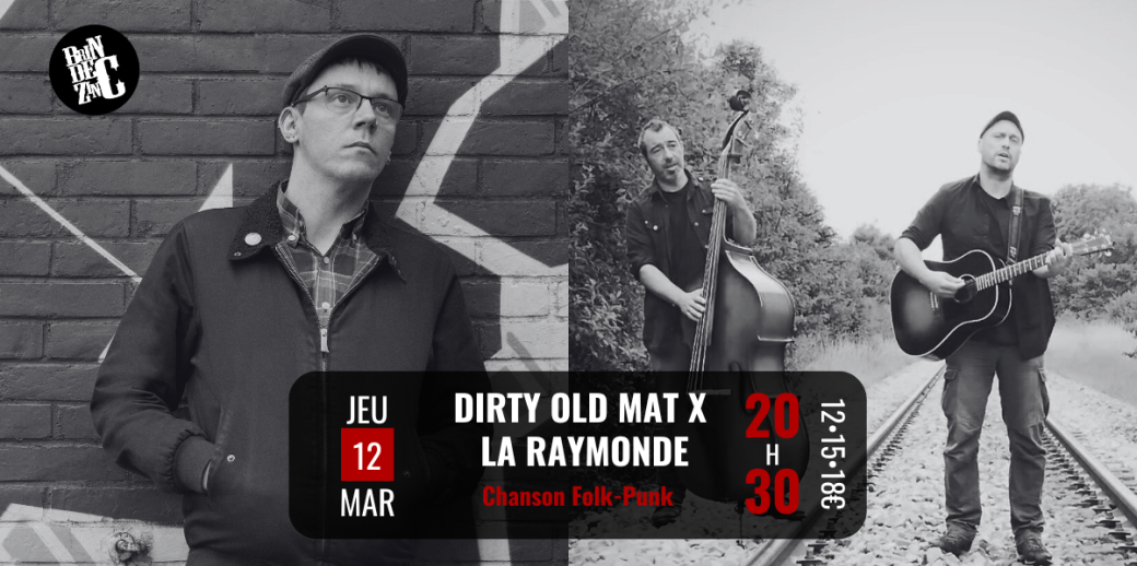 DIRTY OLD MAT + LA RAYMONDE (Chanson Folk-Punk) 