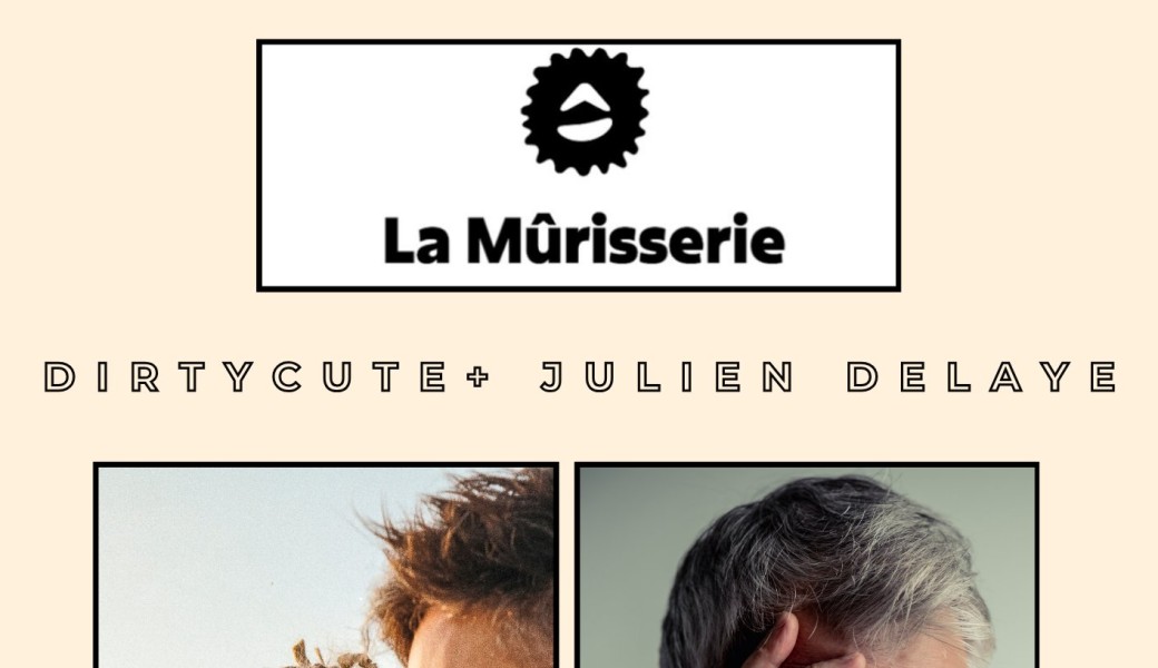 DirtyCute + Julien Delaye 