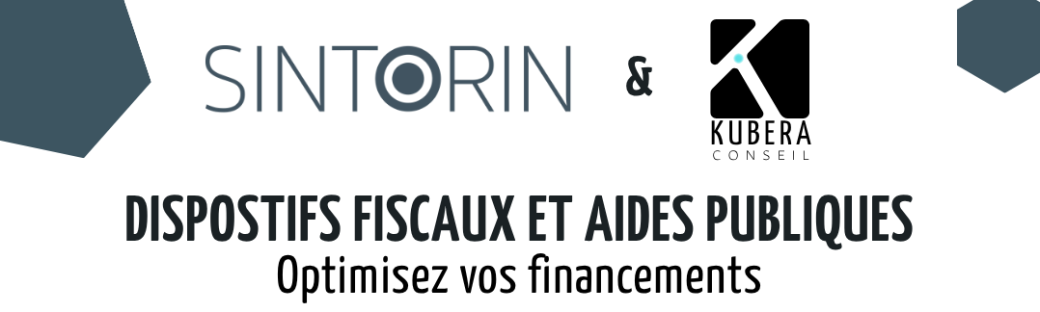 Dispositifs fiscaux et aides publiques - optimisez vos financements