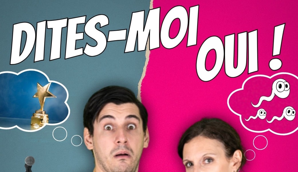 Dites-moi oui !