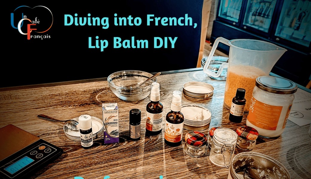 Diving into French, Lip Balm DIY // Du français jusqu'au baume des lèvres