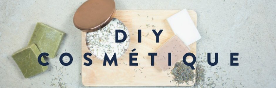 DIY COSMÉTIQUE