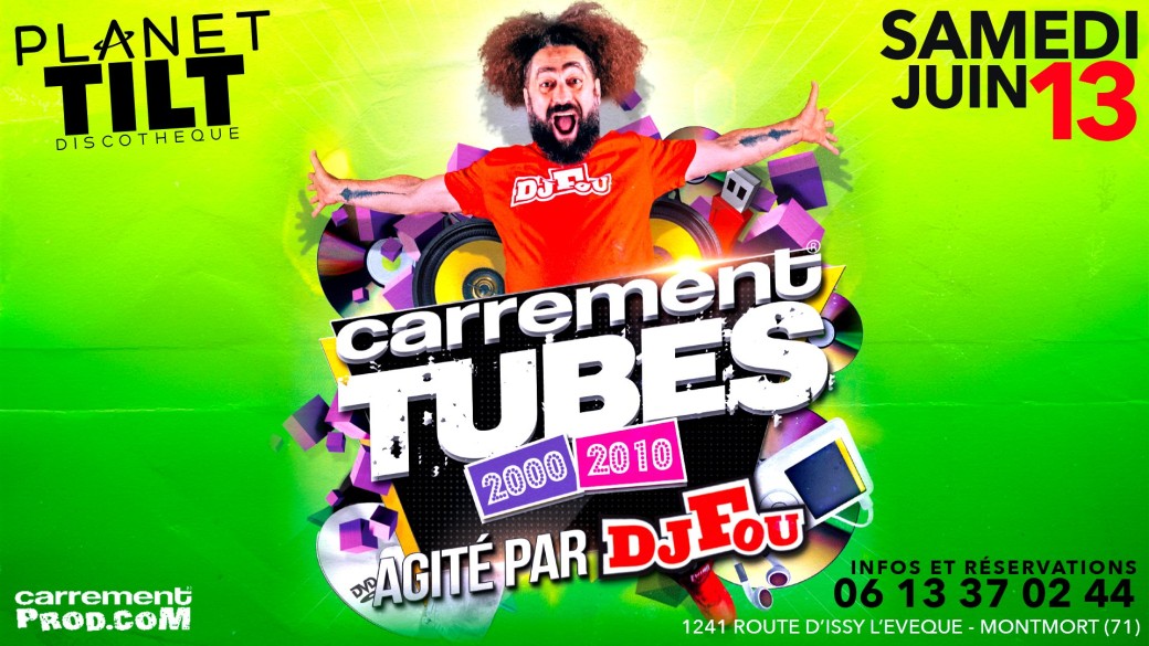 Dj Fou Carrement Tubes 90/2000/2010 @ Planet Tilt 