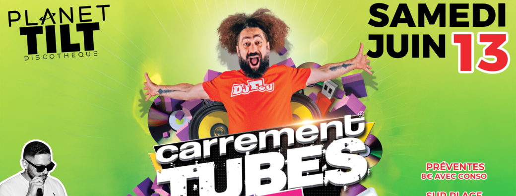 Dj Fou Carrement Tubes 90/2000/2010 @ Planet Tilt 
