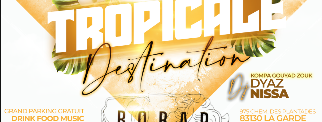 Dj Nissa au Bôbar - Destination Tropicale Kompa Gouyad Zouk