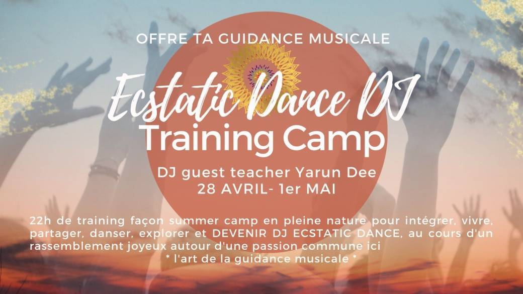 22h Ecstatic Dance DJ Training Camp • l'Art de la Guidance Musicale avec Yarun Dee & Virginie Brune