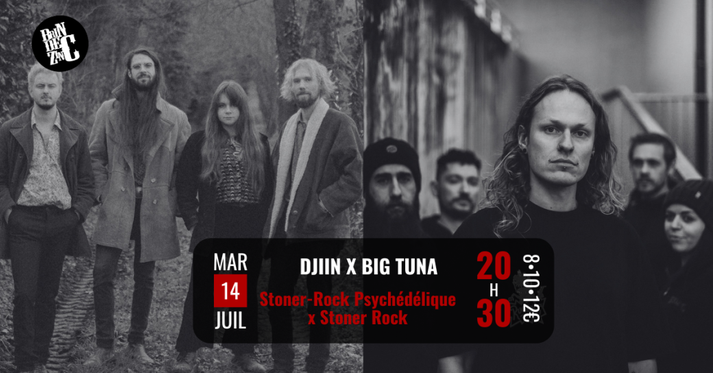 Djiin x Big Tuna (Stoner-Rock Psychédélique x Stoner Rock) 
