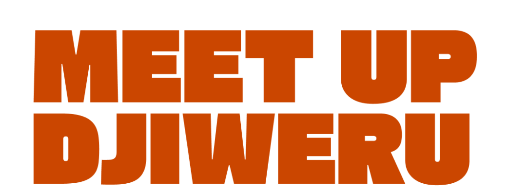 DJIWERU MEET UP