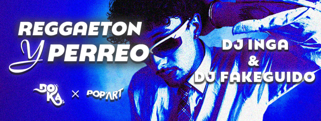 DOKA: REGGAETON Y PERREO x POP ART 