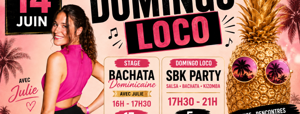 Domingo Loco + STAGE de Bachata Dominicaine