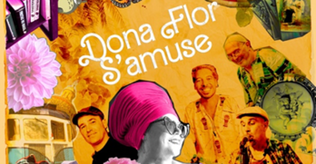 Dona Flor s'amuse