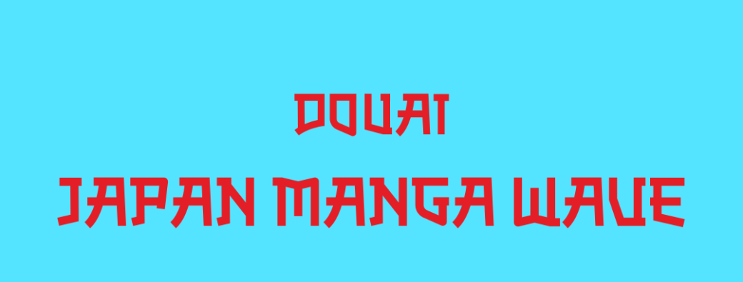 DOSSIER D'EXPOSANT  DOUAI - JAPAN MANGA WAVE