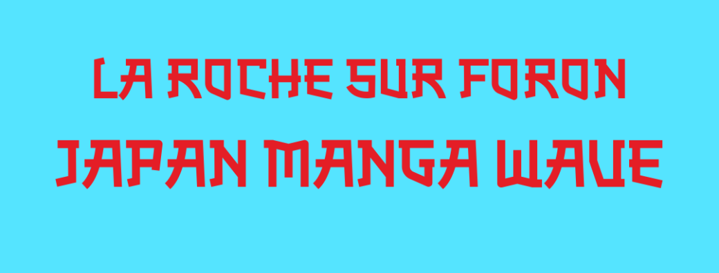 DOSSIER D'EXPOSANT LA ROCHE SUR FORON- JAPAN MANGA WAVE