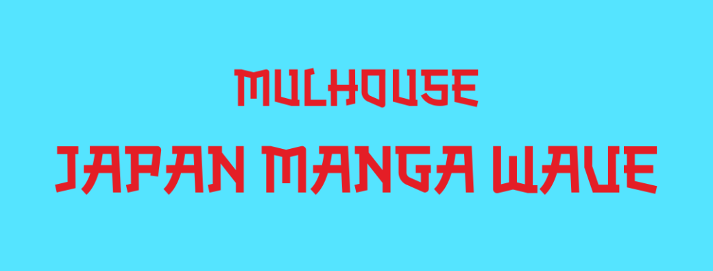 DOSSIER D'EXPOSANT  MULHOUSE - JAPAN MANGA WAVE