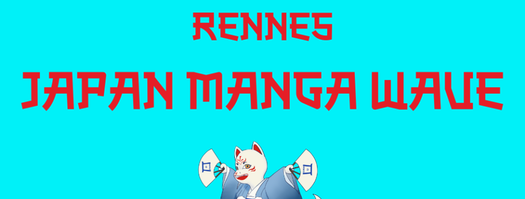 DOSSIER D'EXPOSANT  RENNES - JAPAN MANGA WAVE