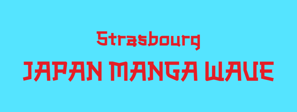 DOSSIER D'EXPOSANT  STRASBOURG - JAPAN MANGA WAVE