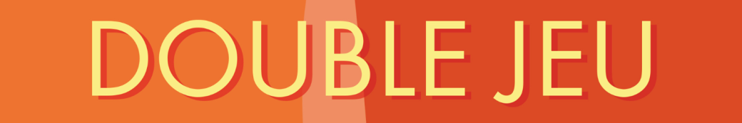 Double-Jeu