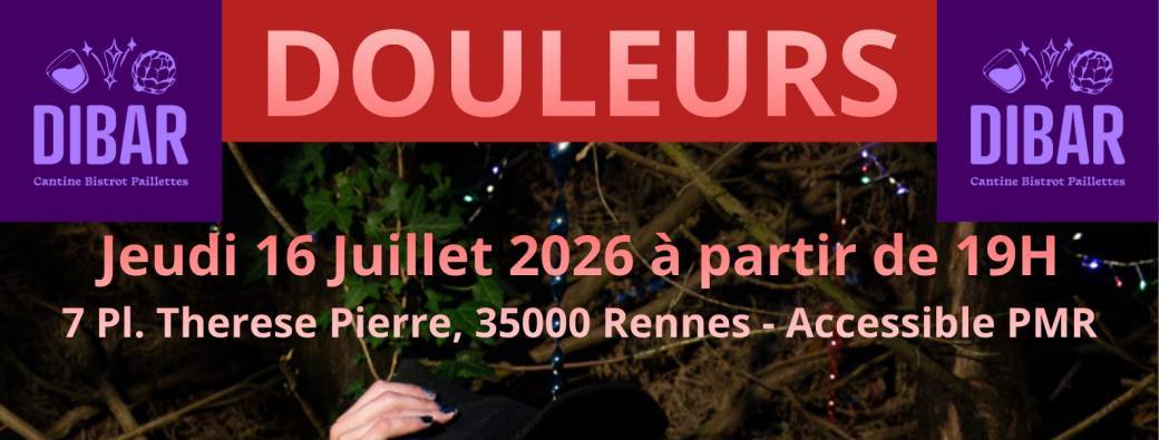 DOULEURS au DIBAR de Rennes