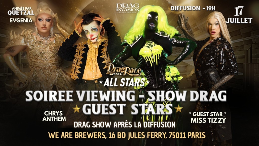 Drag Invasion : Soirée Viewing All Stars - Drag Show