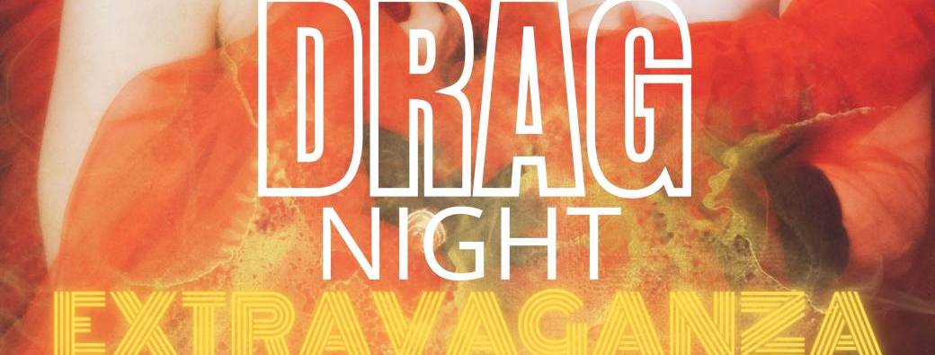 Drag Night - Extravaganza