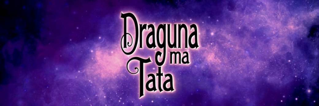 Draguna, Ma Tata#2 