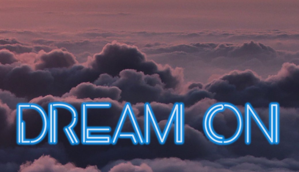 DREAM ON