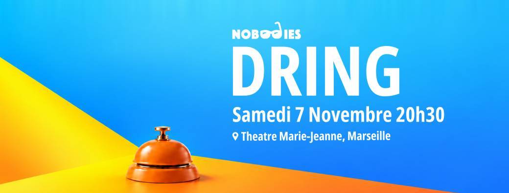 Dring! Le nouveau spectacle des Nobodies