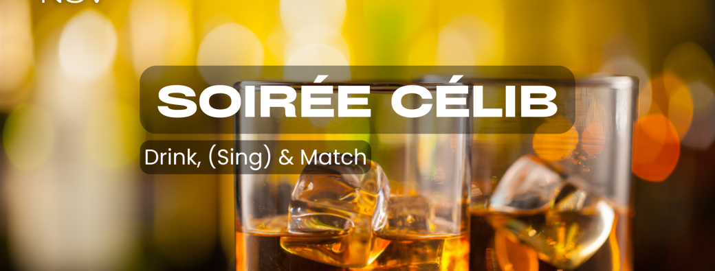 [Drink, (Sing) & Match] Soirée Célib - Paris