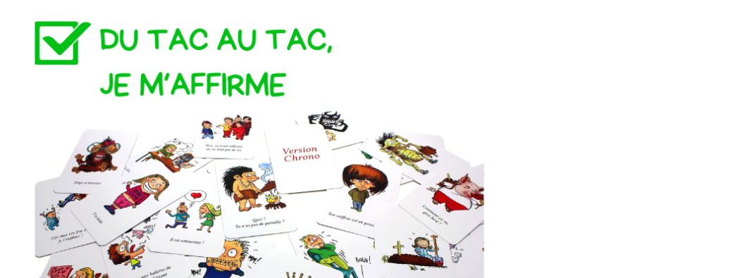 Du tac au tac je m'affirme 10-12 ans