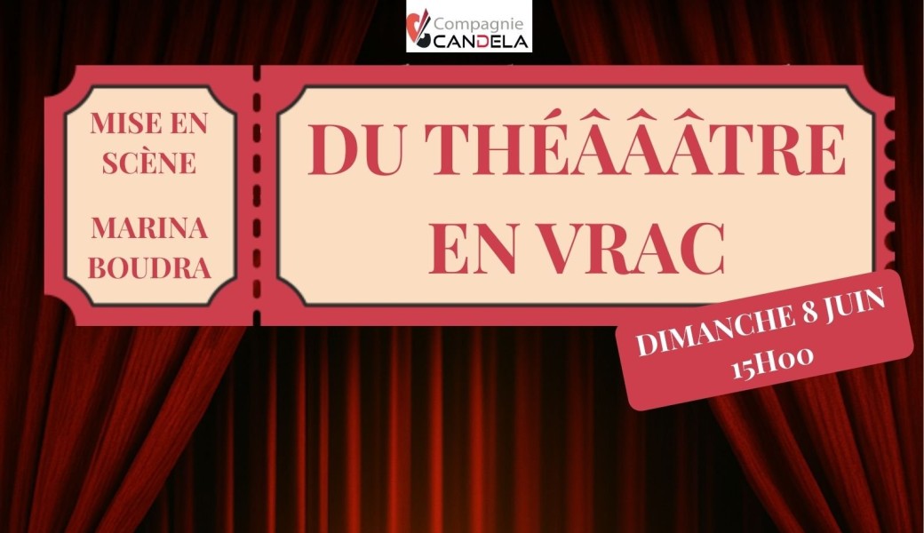 Du théâââtre en vrac 