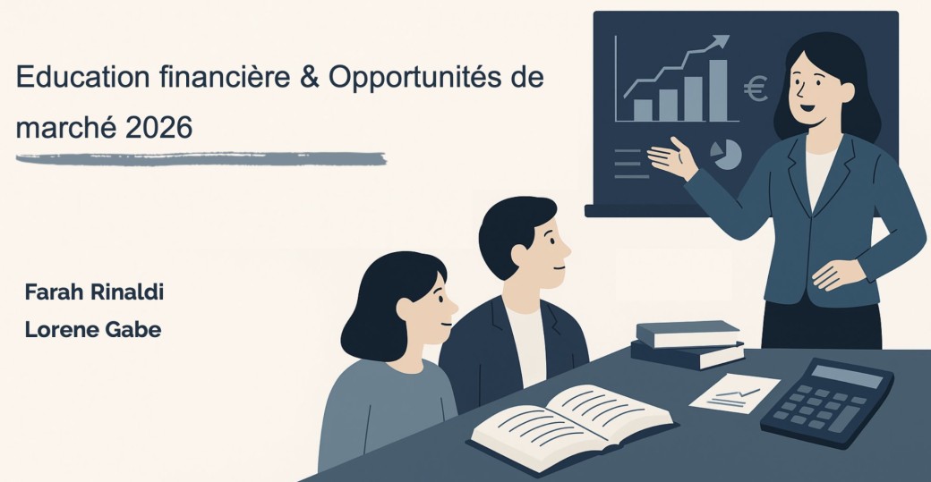 ÉDUCATION FINANCIÈRE & OPPORTUNITÉS DE MARCHÉ 2026