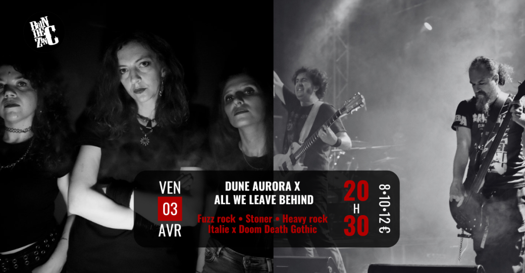 Dune Aurora  x All We Leave Behind (Fuzz rock • Stoner • Heavy rock • Italie x Doom Death Goth