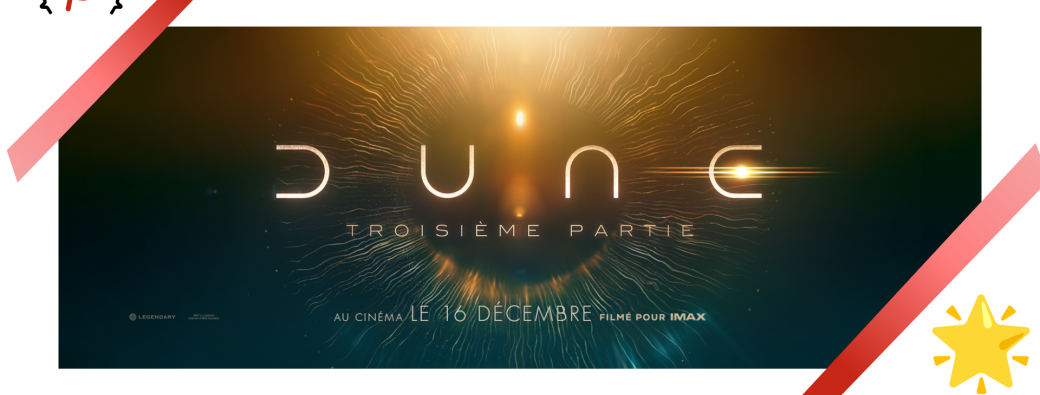 Dune Part Three - Avant-première Exceptionnelle