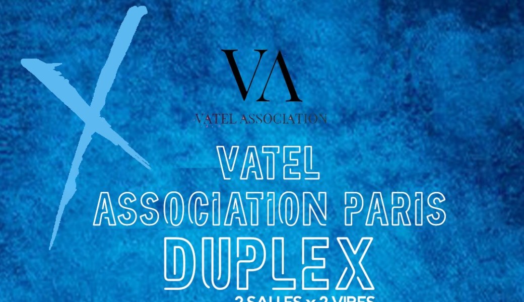 DUPLEX CLUB x VATELASSOCIATION PARIS