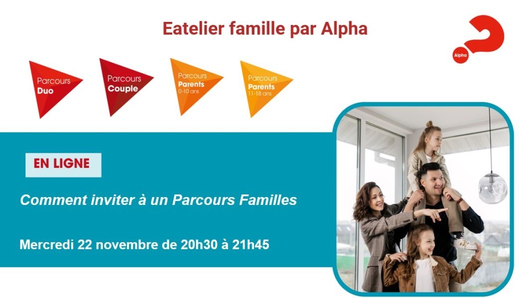 E-atelier Famille par Alpha :  Comment inviter à un Parcours familles  E-atelier Famille par Alpha :  Comment inviter à un Parcours familles