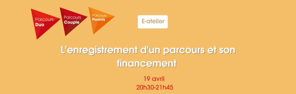 E-Atelier Famille : L'enregistrement d'un parcours et son financement -  En ligne